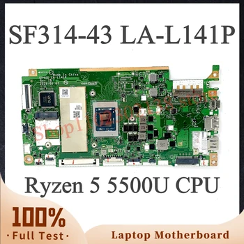 Высококачественная Материнская плата GH4UZ LA-L141P С процессором Ryzen 5 5500U Для материнской платы ноутбука Acer SF314-43 100% Полностью Протестирована, работает хорошо